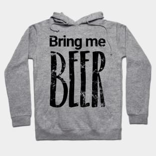 Bring me BEER Hoodie